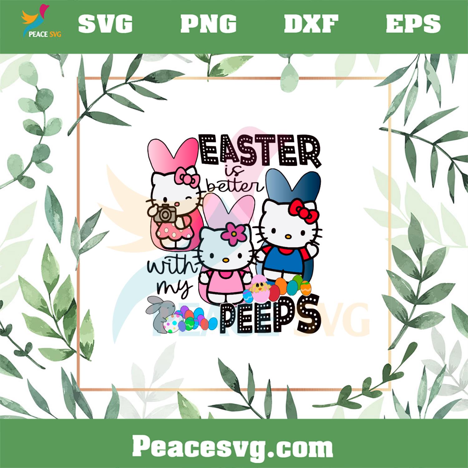 Easter Is Better With My Peeps Hello Kitty Easter Peeps SVG Cutting Files