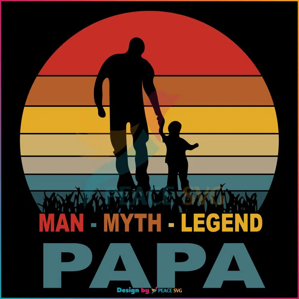 Man Myth Legend Papa Vintage SVG, Fathers Day SVG