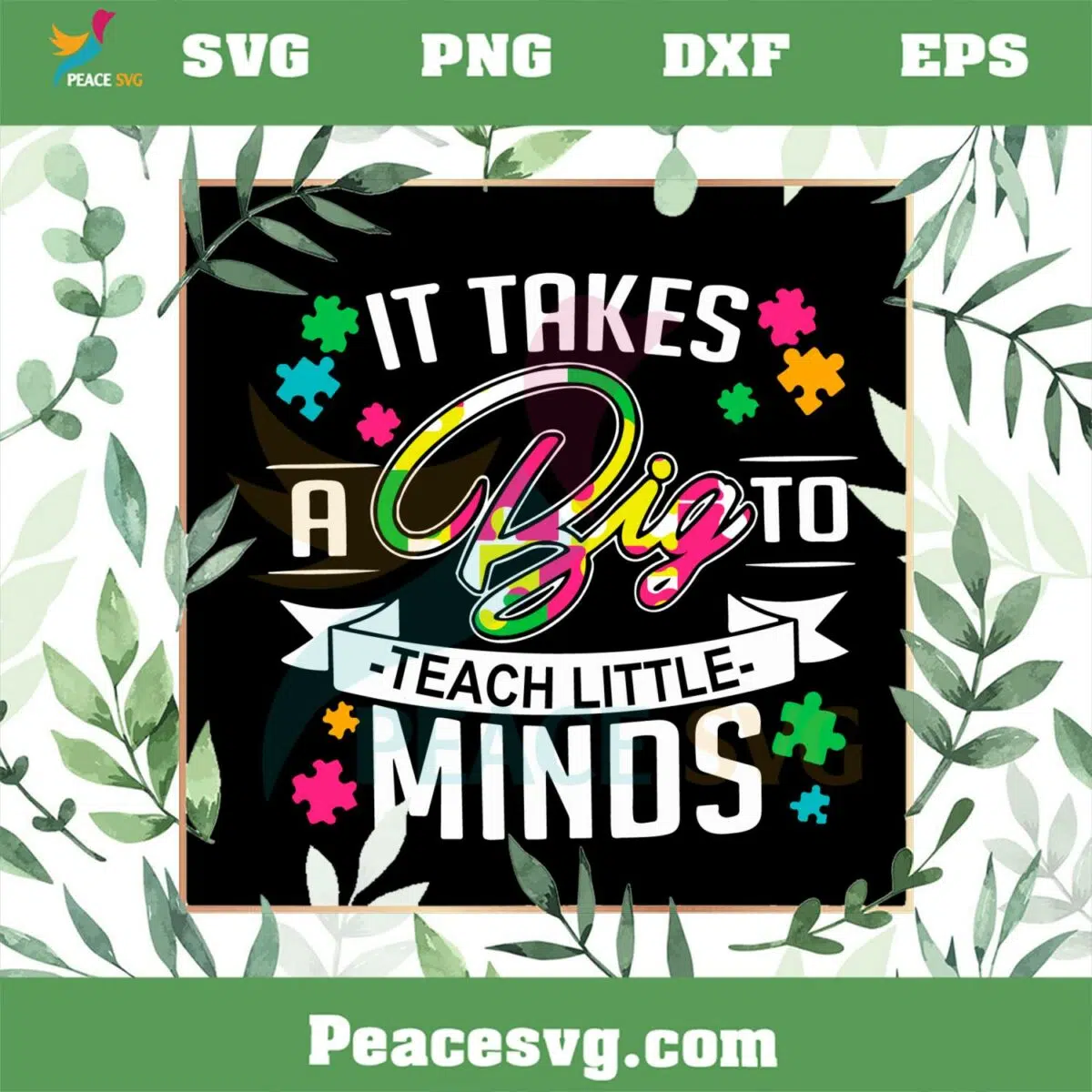 It Takes A Big To Teach Little Minds Autism Teacher SVG Cutting Files