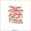 Retro May Your Coffee Be Stronger Than Your Toddler SVG Cutting Files
