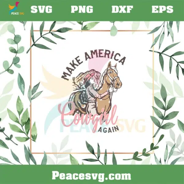 Make America Cowgirl Again Western SVG Graphic Designs Files