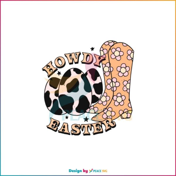Howdy Easter Cowgirl Boots Grovy Easter Egg SVG Cutting Files