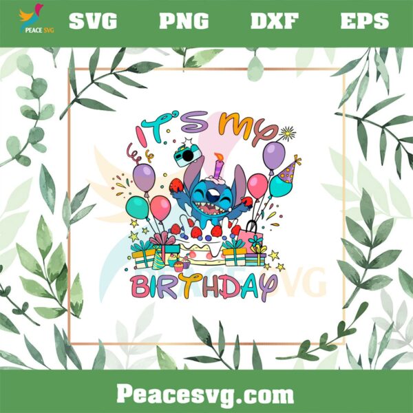 It’s My Birthday Disney Stitch SVG Graphic Designs Files