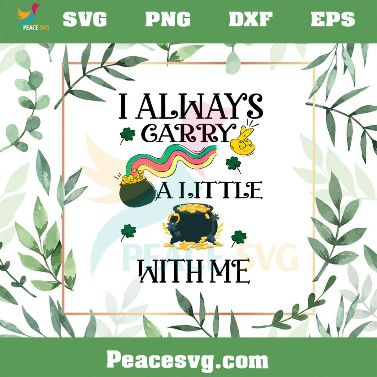 I Always Carry A Little Pot With Me St Patricks Day Svg Cutting Files