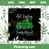 Not Lucky Simply Blessed SVG Shamrock Christian St Patricks Day Svg