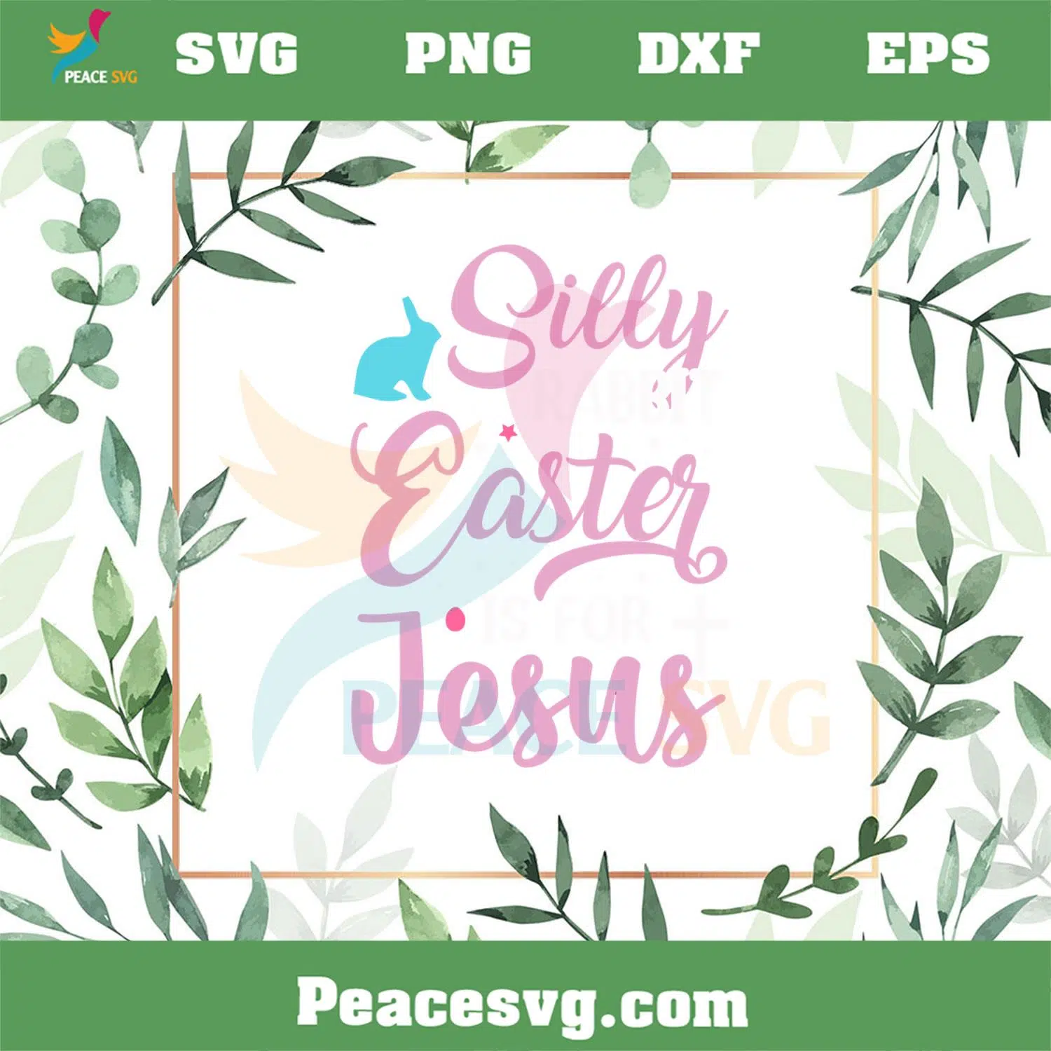 Silly Rabbit Easter Is For Jesus Christian Holiday SVG Cutting Files
