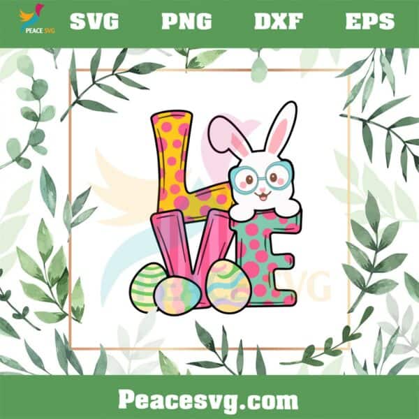 Easter Bunny Love Cute Bunny Easter Egg SVG Cutting Files