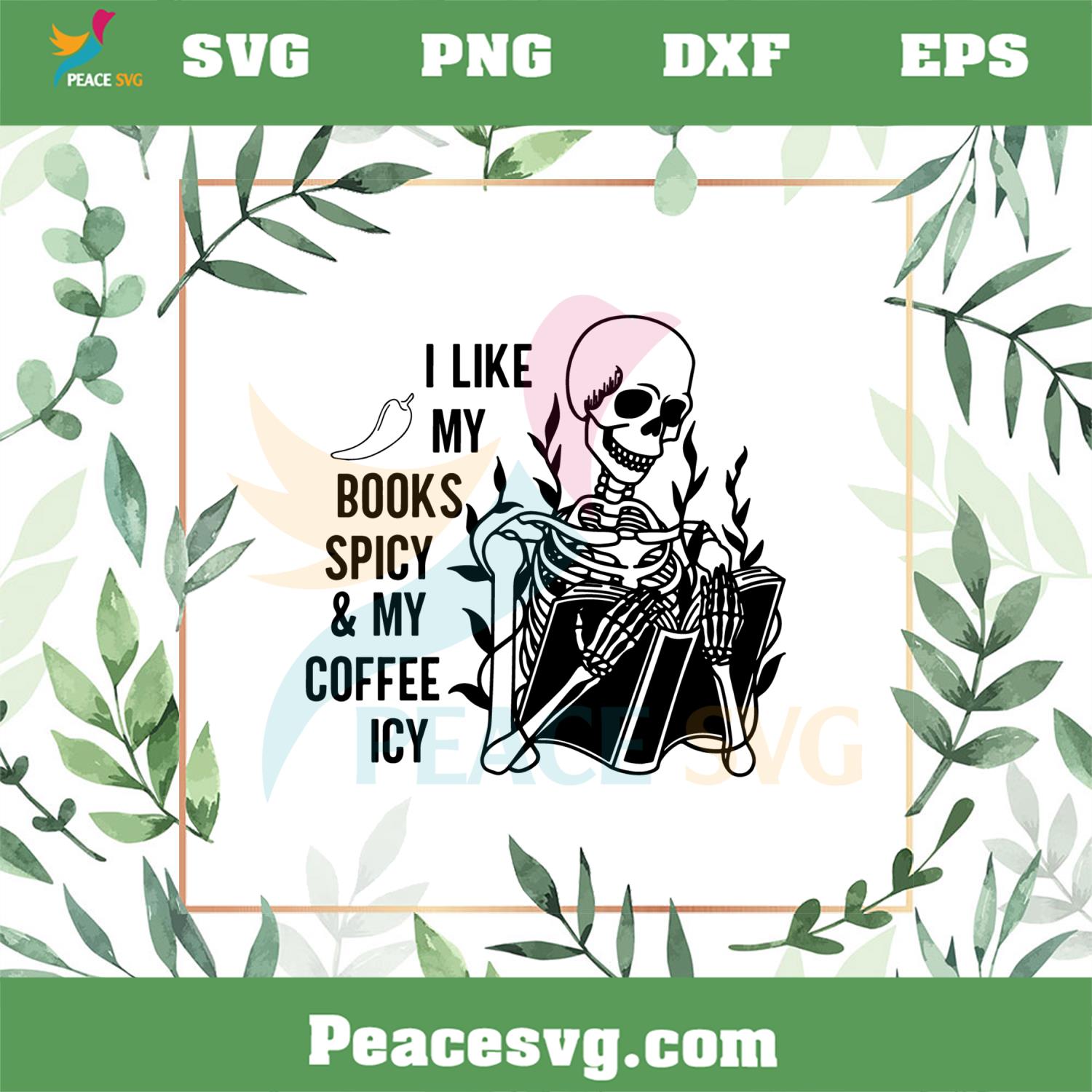 I Like My Books Spicy & My Coffee Icy SVG Cutting Files