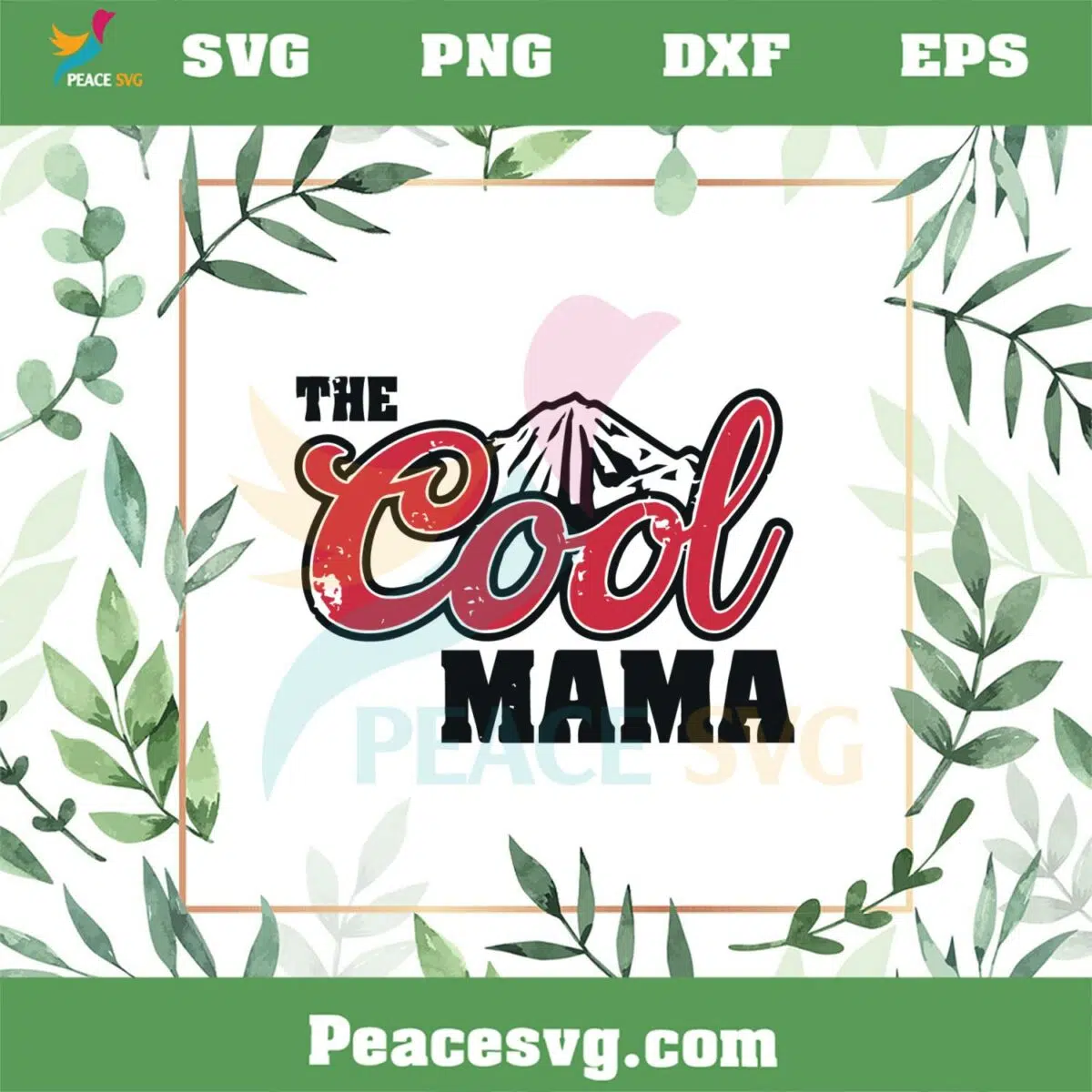 The Cool Mama Mama Life SVG, Happy Mother’s Day SVG Cutting Files