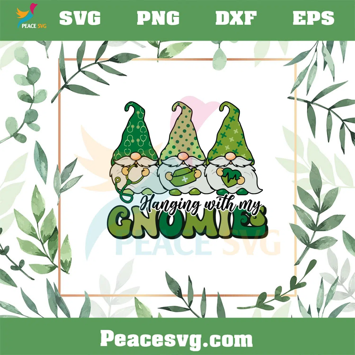 Hanging With My Gnomies St Patrick’s Day Nurse SVG Cutting Files