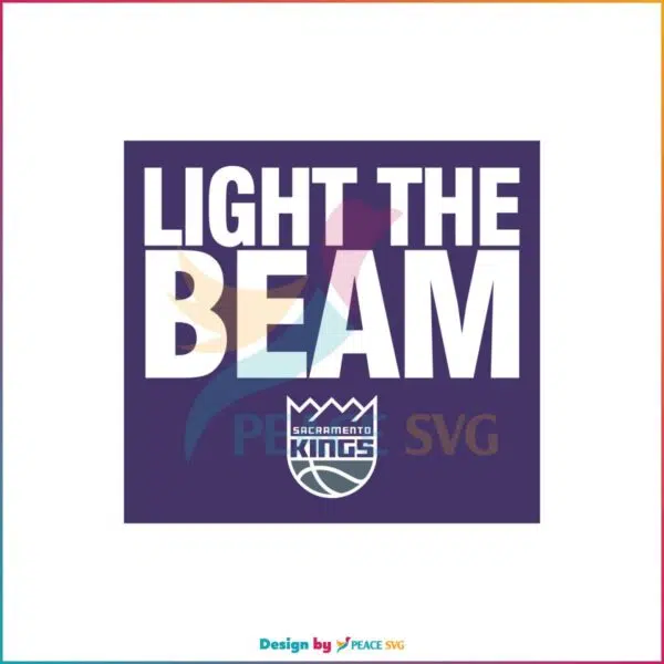 Light The Beam Sacramento Kings Logo SVG Graphic Designs Files