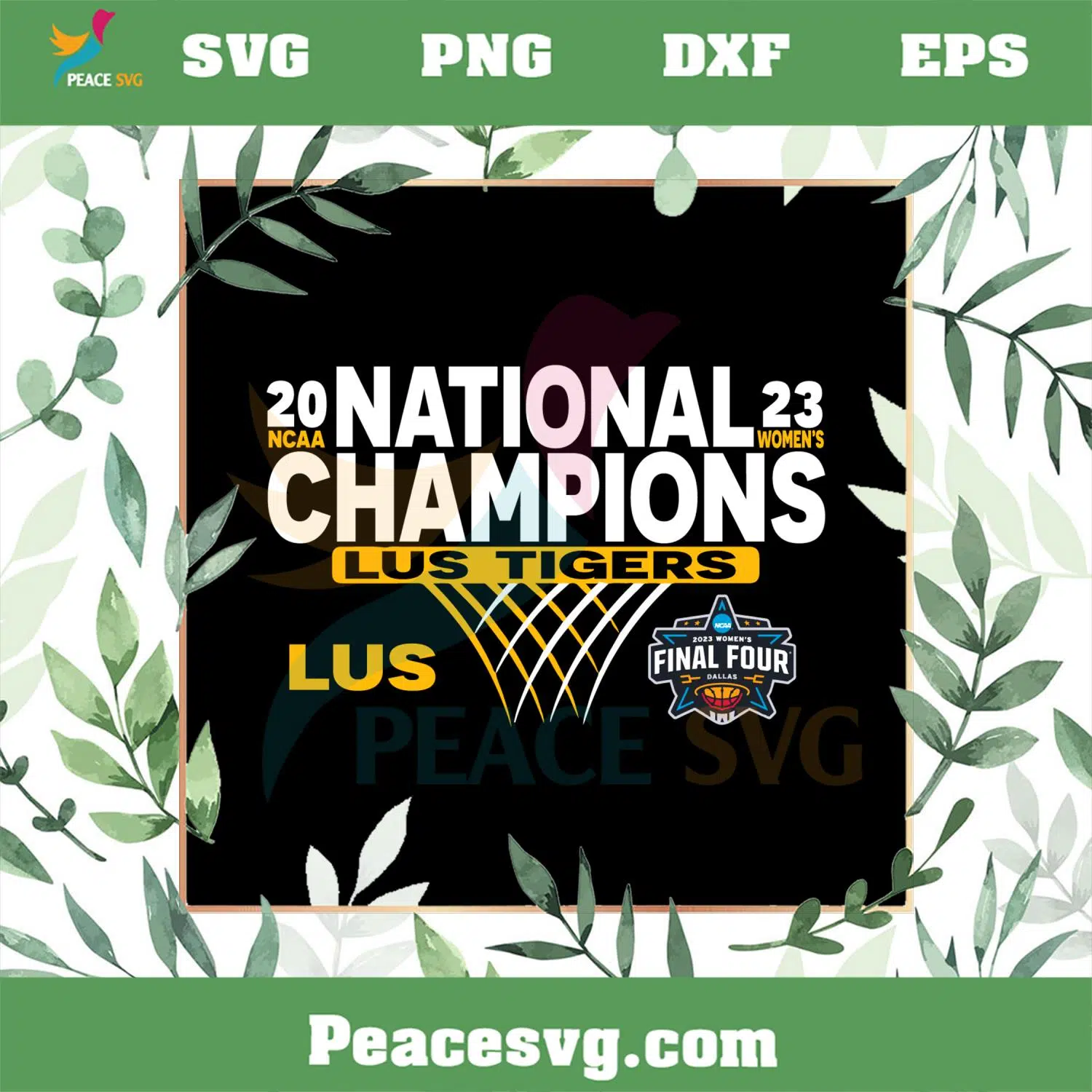 LSU Tigers 2023 NCAA Women’s Basketball National Champions SVG Cutting Files