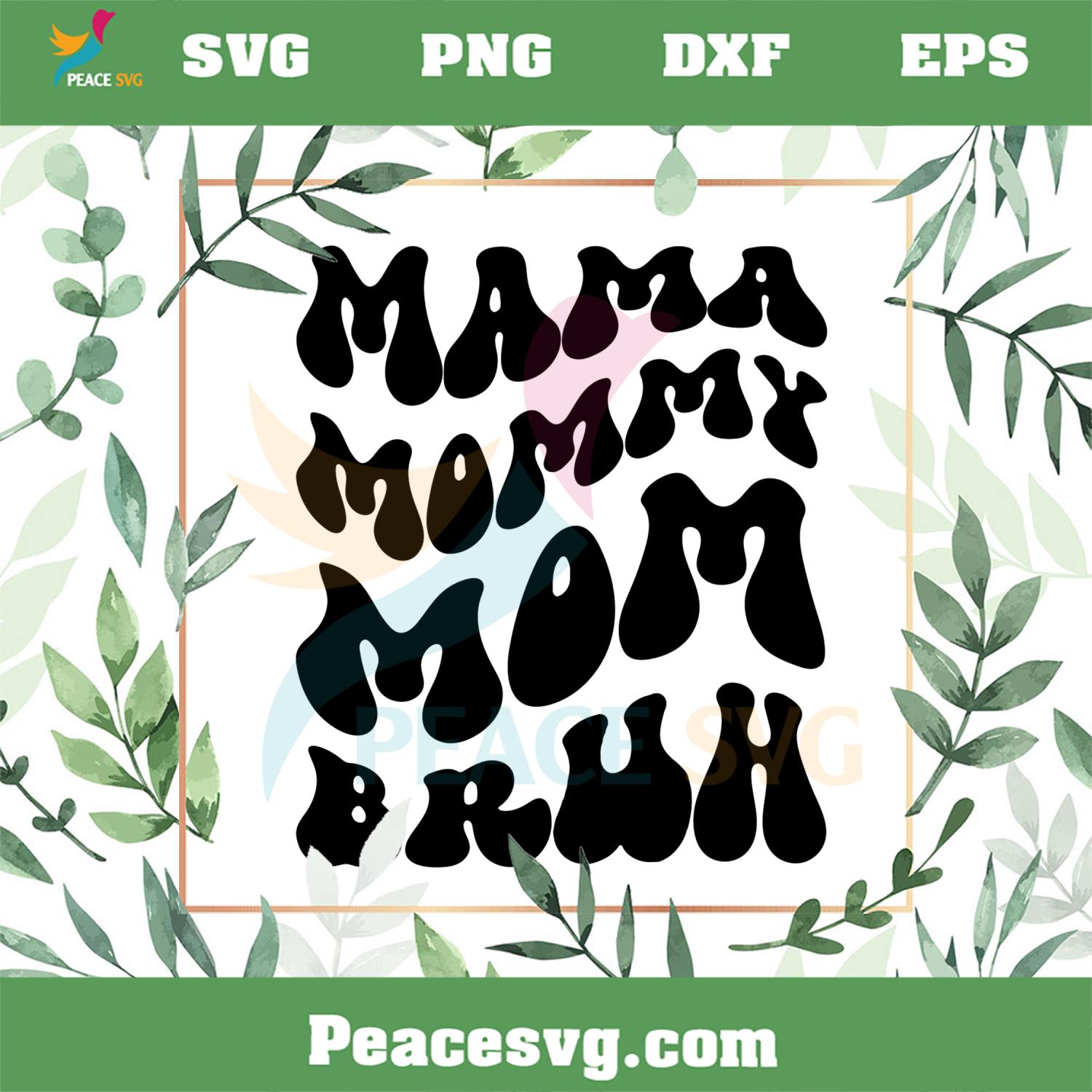 Mama Mommy Mom Bruh SVG Funny Mothers Day SVG Cutting Files
