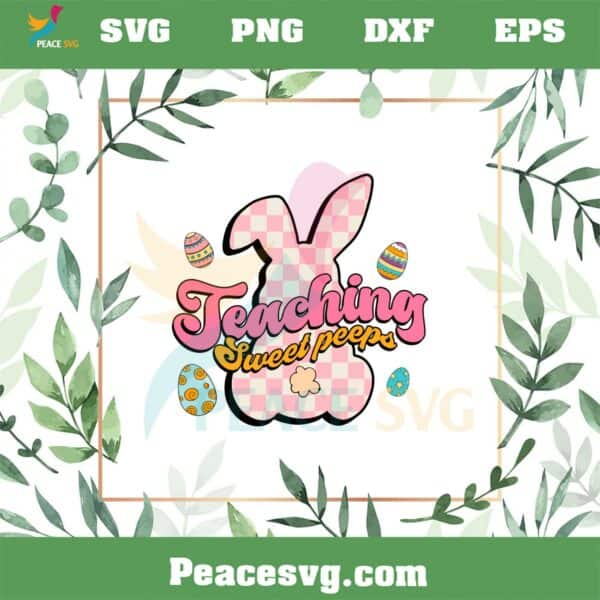 Teaching Sweet Peeps Funny Bunny Teacher SVG Cutting Files