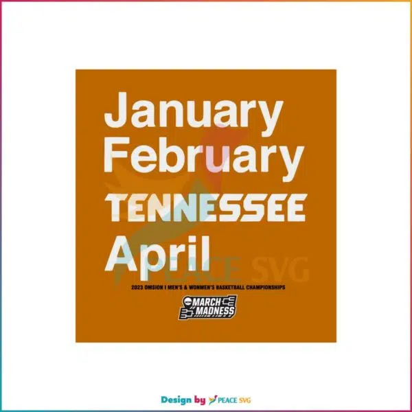 Tennessee Basketball January February Tennessee April SVG Cutting Files