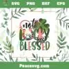 Not Lucky Just Blessed St Patrick’s Day SVG Graphic Designs Files