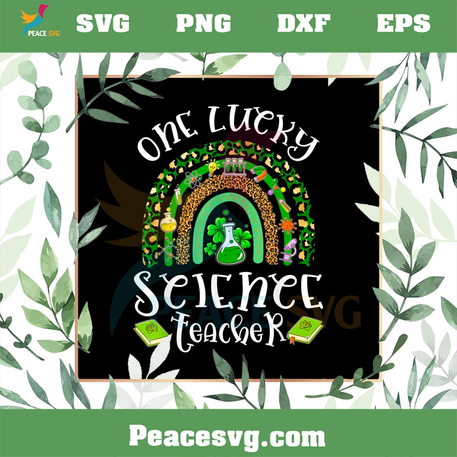 One Lucky Science Teacher PNG Rainbow St Patrick’s Day Shamrock PNG
