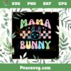 Cute Easter Mama Bunny Happy Mother’s Easter Day Svg Cutting Files