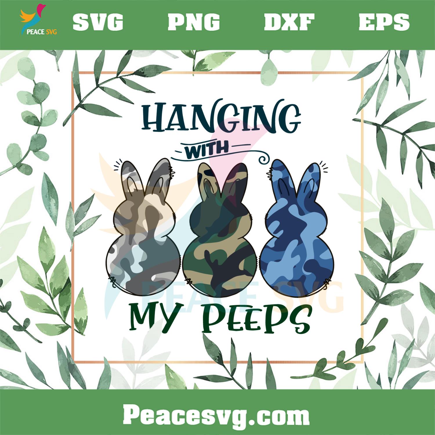 Hanging With My Peeps SVG Funny Camo Easter Peeps SVG Cutting Files