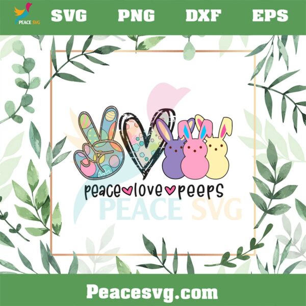 Peace Love Peeps Easter SVG Chillin With My Peeps Easter SVG