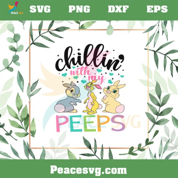 Chilling With My Peeps Cute Easter Bunny SVG Cutting Files