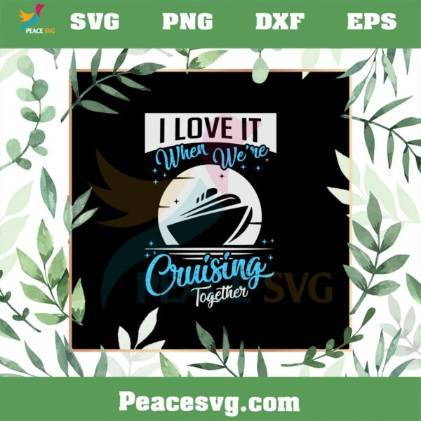 Matching Couple Shirt Cruising Vacation Cruise Ship SVG Cutting Files