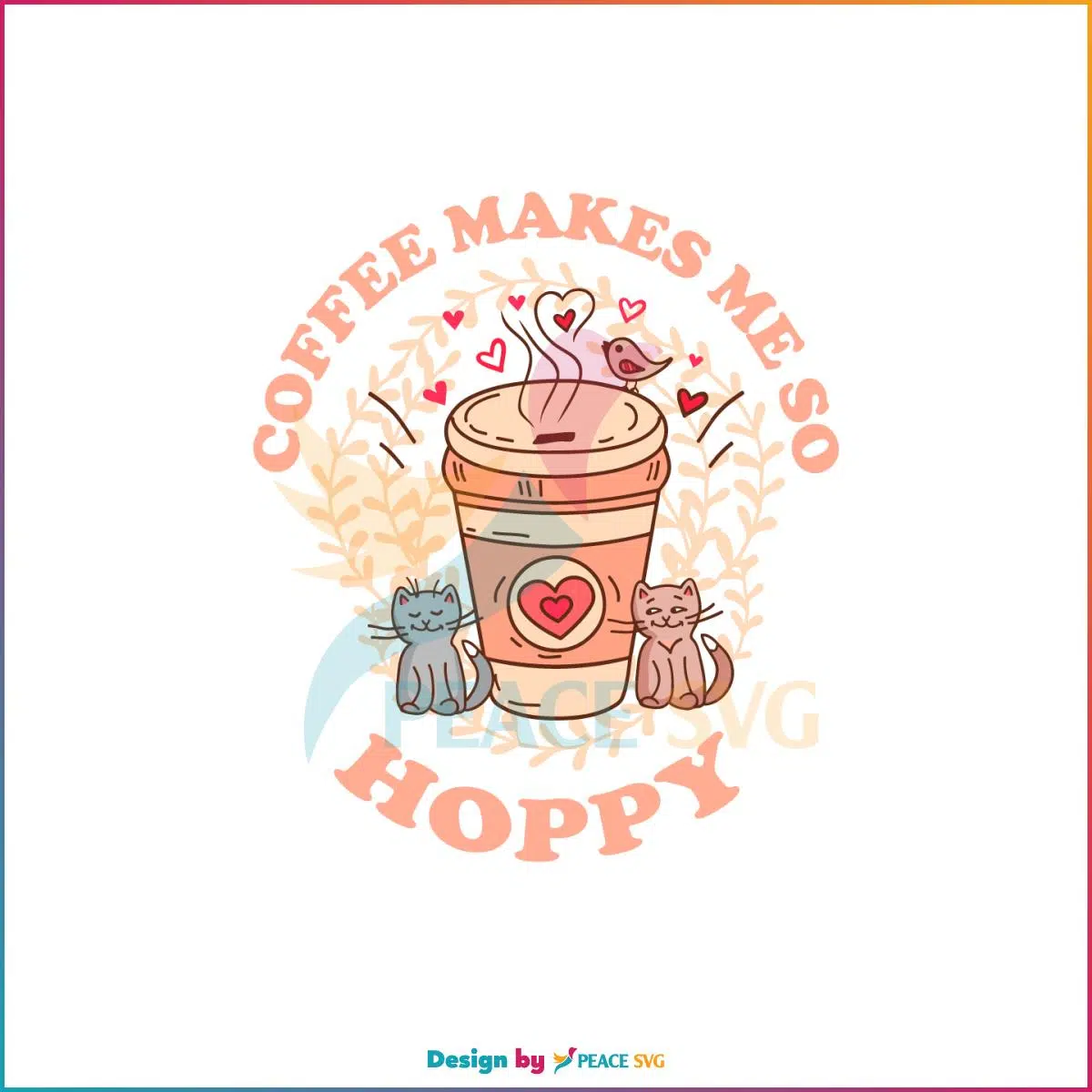 Vintage Easter Coffee Makes me So Hoppy SVG Cutting Files