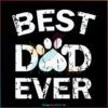 Best Dads Dog Ever SVG, Fathers Day SVG