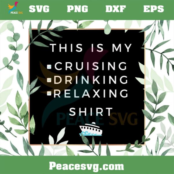 This Is My Cruising Drinking Relaxing Shirt SVG Cutting Files
