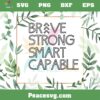 Brave Strong Smart Capable Down Syndrome Awareness Svg Cutting Files