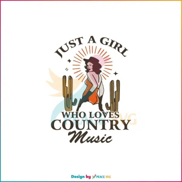 Retro Just A Girl Who Love Country Music SVG Vintage Western Cowgirl SVG