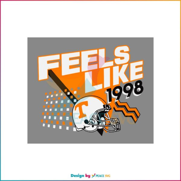 Tennessee Football Feels Like 1998 Svg Graphic Designs Files
