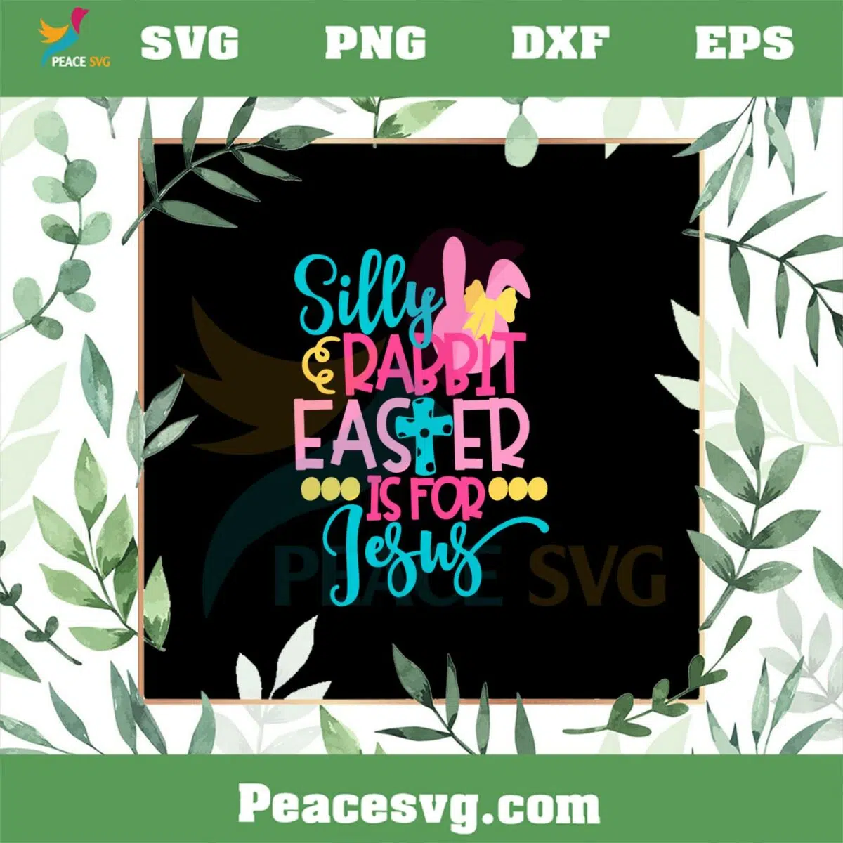 Silly Rabbit Easter Is For Jesus Easter Christian SVG Cutting Files