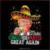 Make Cinco De Mayo Great Again SVG Funny Donald Trump Svg