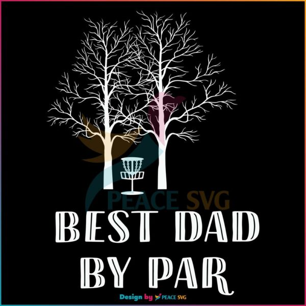 Best Dad By Par Black And White SVG, Fathers Day SVG