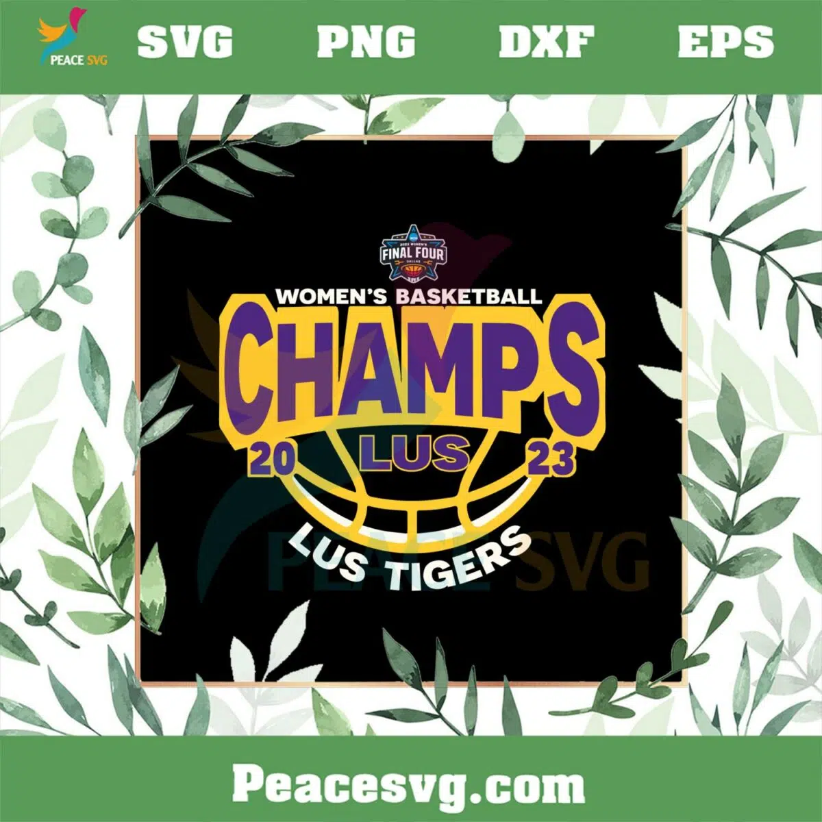 LSU Tigers 2023 NCAA Women’s Basketball Champions SVG Cutting Files