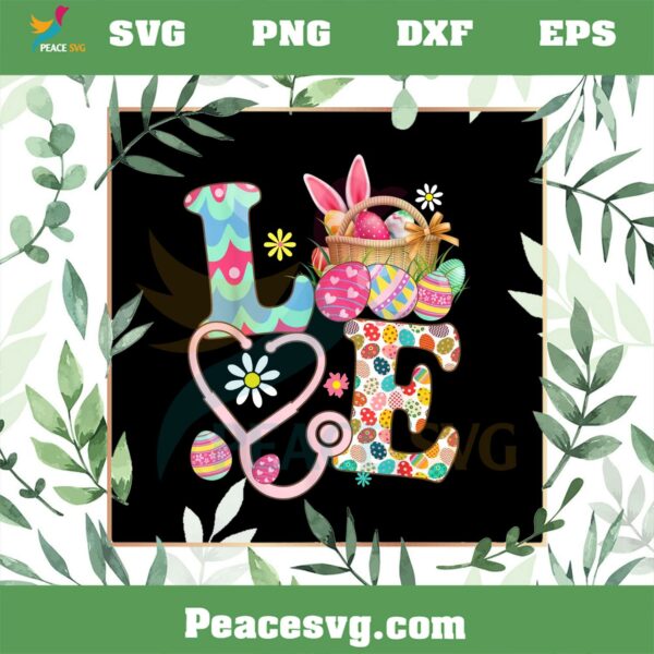 Love Stethoscope Scrub Life Nurse Bunny Easter Day PNG Sublimation Files