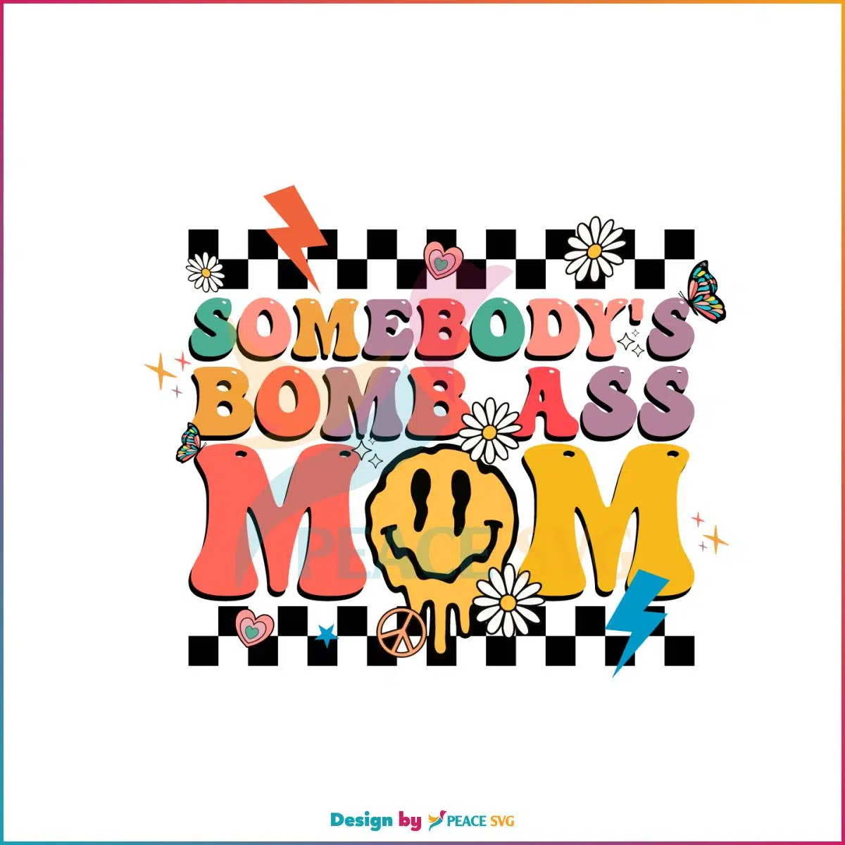Retro Groovy Somebodys Bomb Ass Mom Smiley Face SVG Cutting Files
