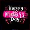 Happy Mother’s Day 2023 Svg For Cricut Sublimation Files