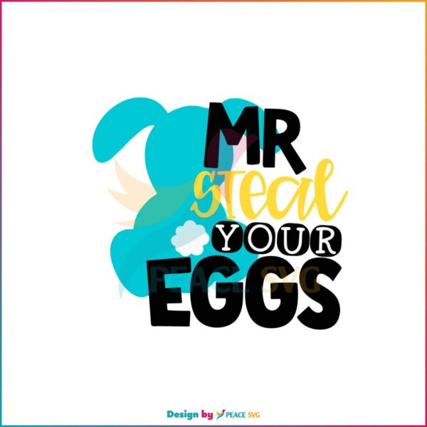 Cute Easter Bunny Mr Steal Your Eggs SVG Best Design SVG Digital Files