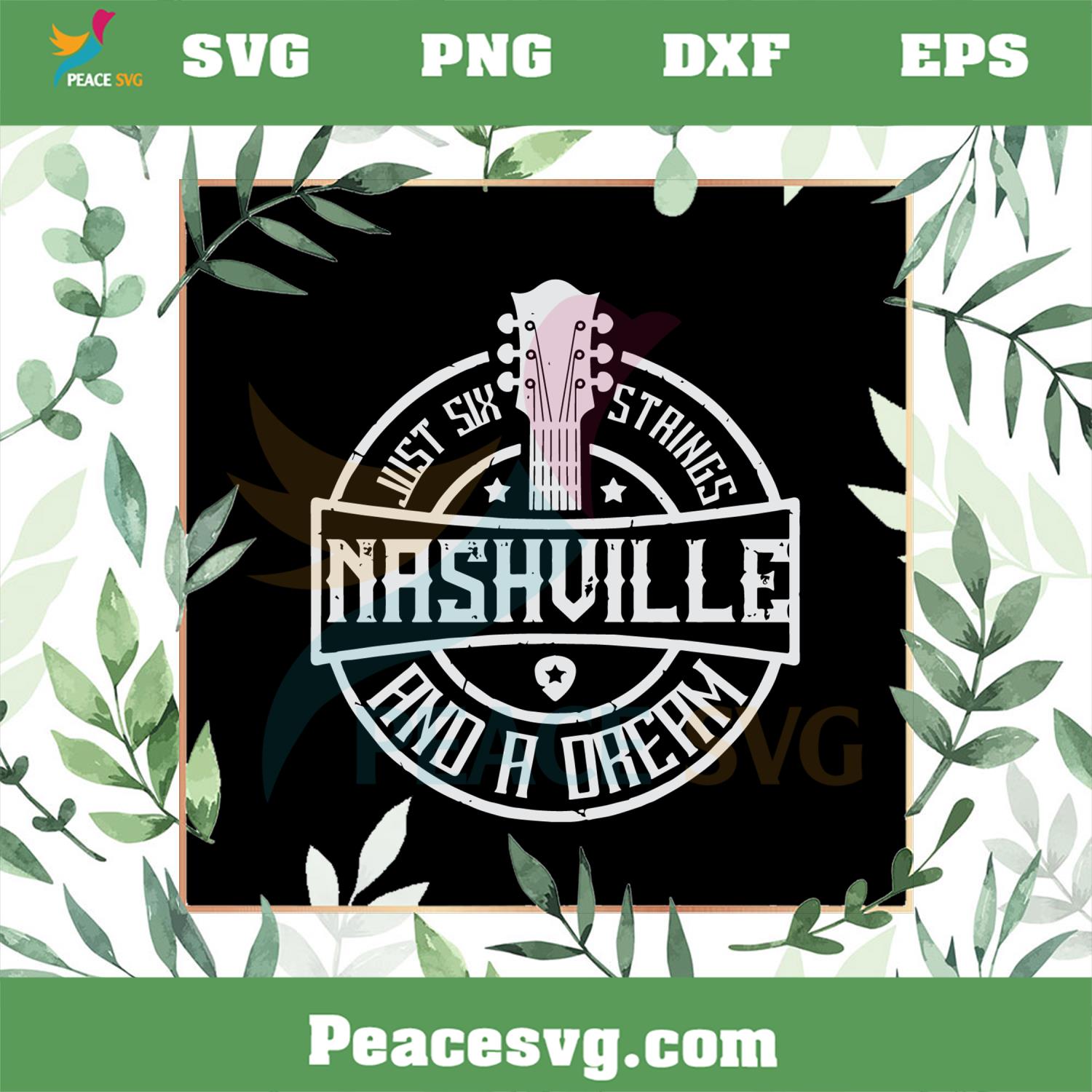 Nashville Six Strings And A Dream SVG, Guitar Nashville Country Music SVG
