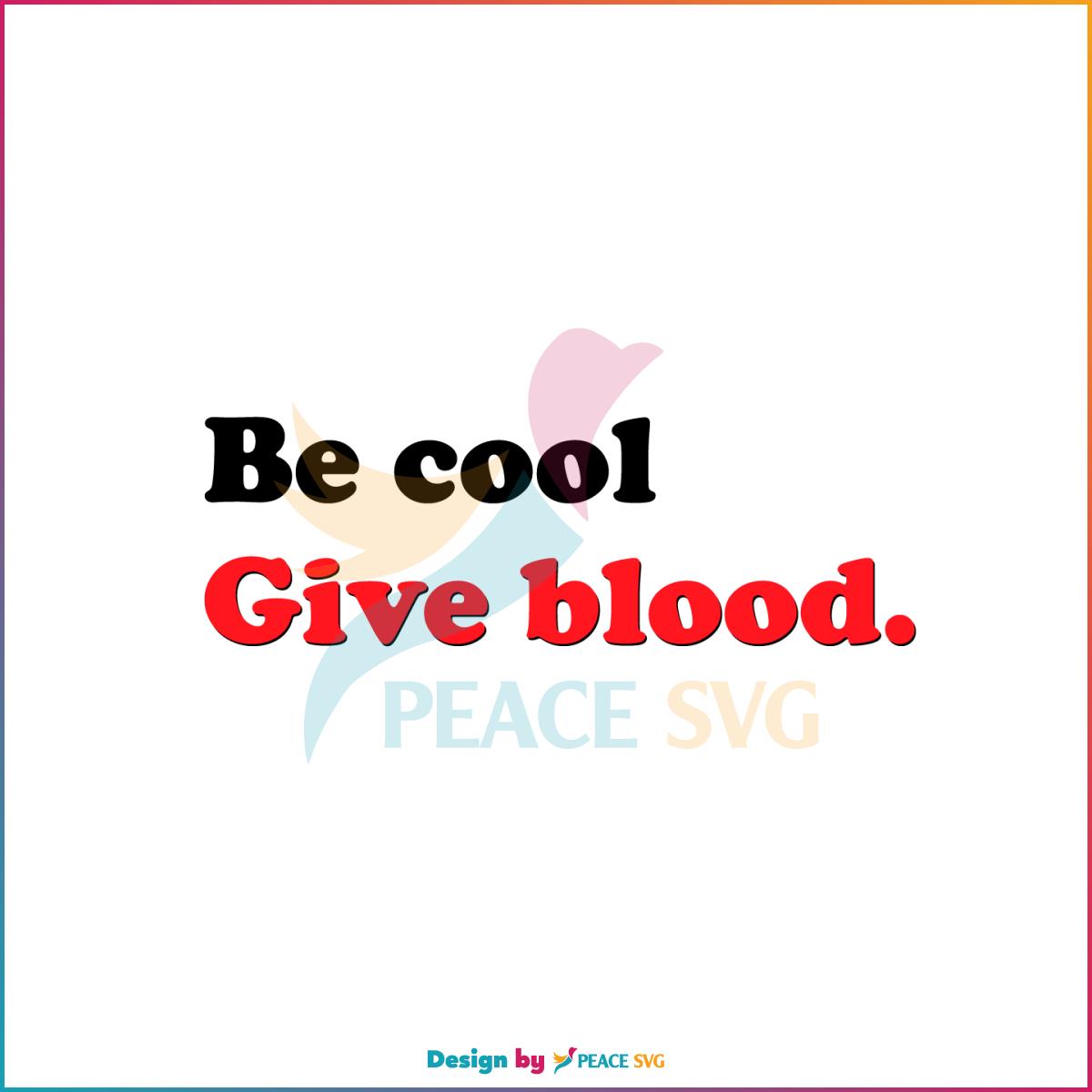 Be Cool Give Blood Snoopy American Red Cross Snoopy SVG Cutting Files