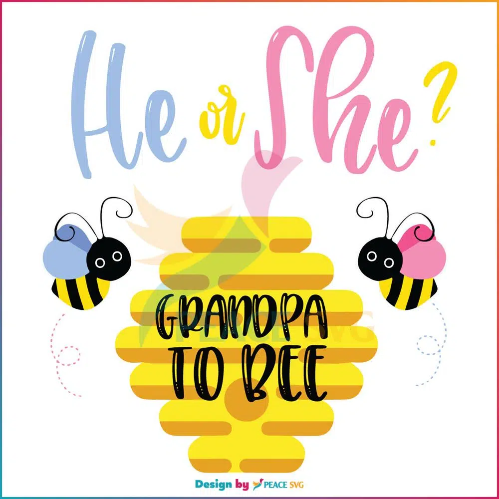 he-or-she-grandpa-to-bee-svg-fathers-day-svg-files-for-cricut-peacesvg