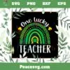 One Lucky Teacher Leopard Rainbow SVG St Patrick’s Day SVG