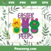 Easter Is Better With My Peeps SVG Barney And Friends Easter Peeps SVG