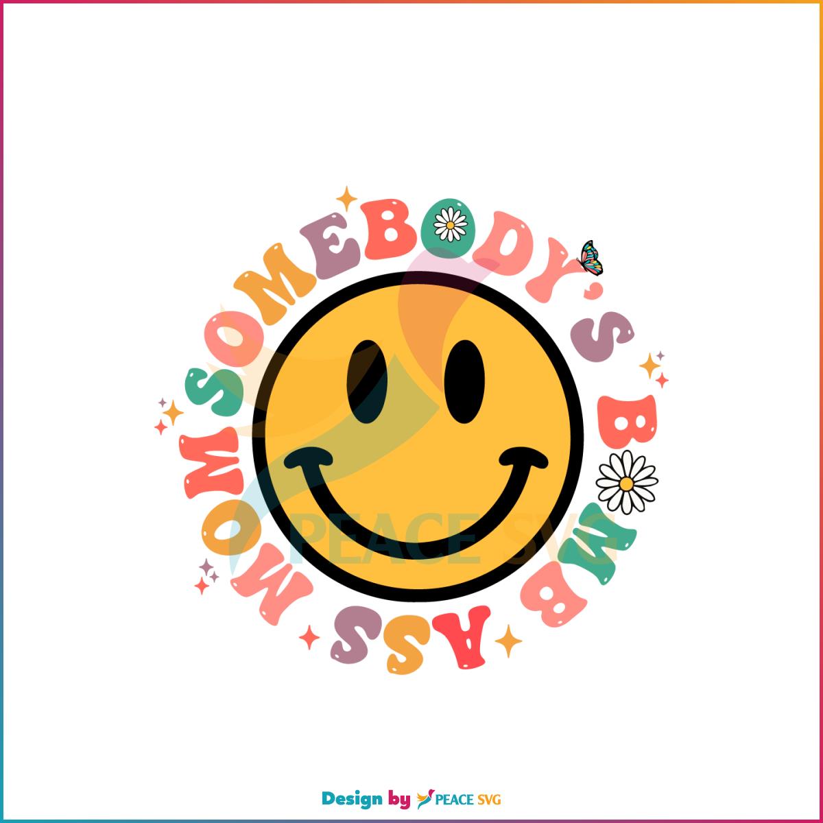 Smiley Face Somebody’s Bomb Ass Mom SVG Cutting Files