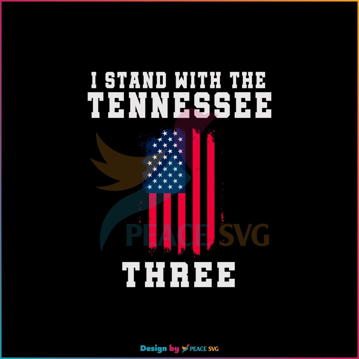 Stand With The Tennessee Three America Flag SVG Cutting Files