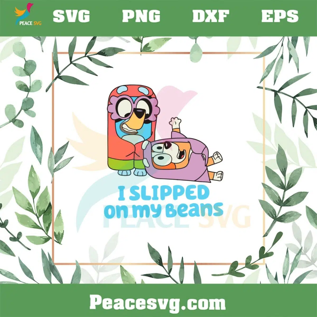 I Slipped on My Beans SVG Bluey and Bingo Disney Cartoon SVG