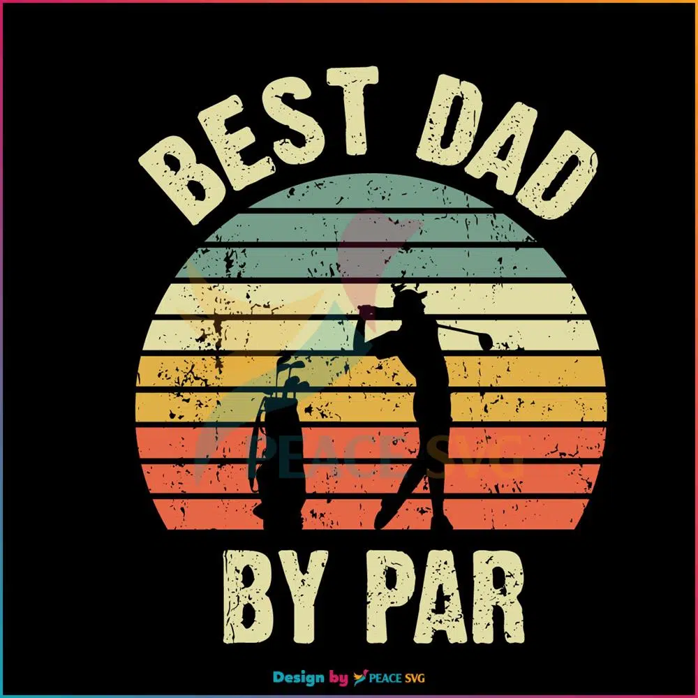 Best Dad By Par Vintage SVG Fathers Day SV
