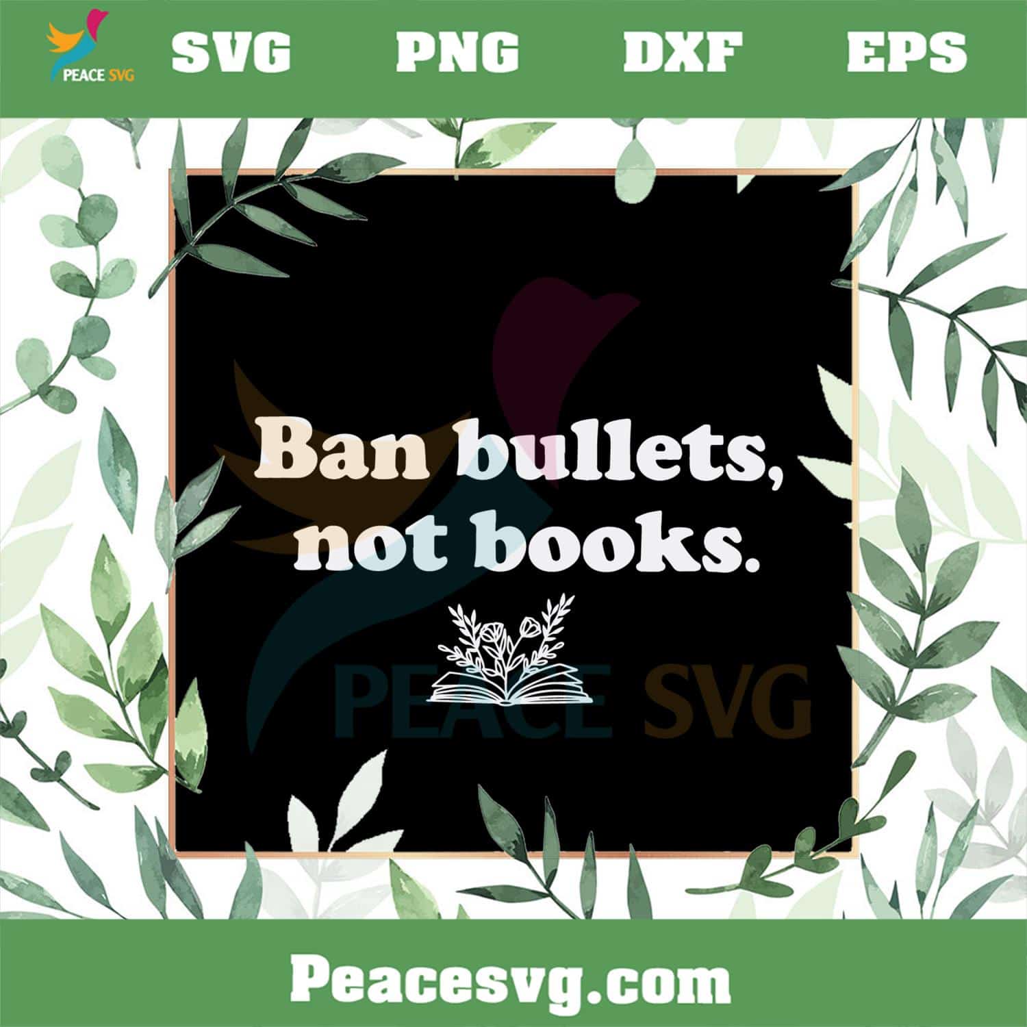 Ban Bullets Not Books Book Lover Gun Control SVG Cutting Files